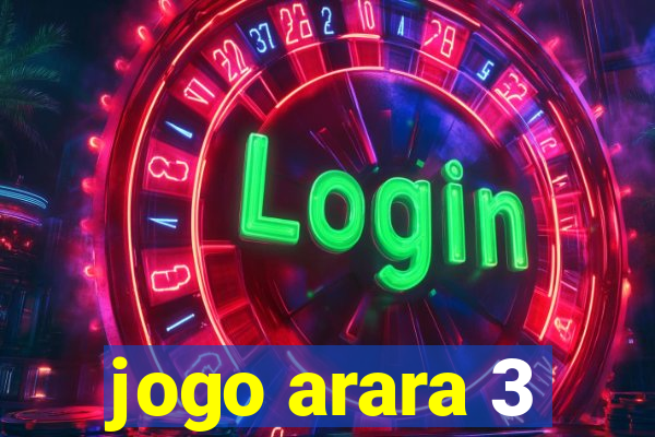 jogo arara 3